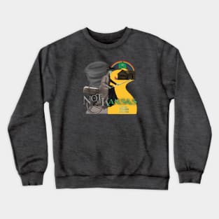 Not in Kansas Crewneck Sweatshirt